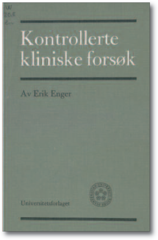 I 1966 utga professor i medisin ved Universitetet i Oslo, Erik Enger (1927–2016), den første læreboka i Norge om kliniske utprøvninger. Boka hadde stor betydning for utviklingen av kliniske utprøvninger av legemidler i regi av farmasøytisk industri og i helsevesenet.