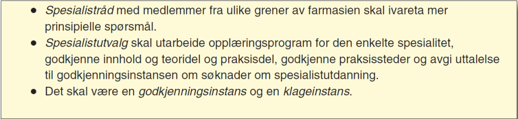 Tabell 6 Utkast til Regler for fremtidig spesialistutdanning